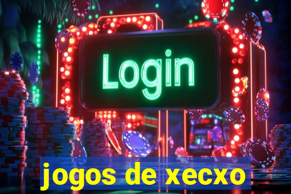 jogos de xecxo